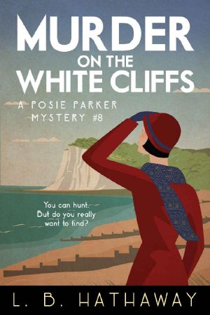 [Posie Parker Mystery 08] • Murder on the White Cliffs